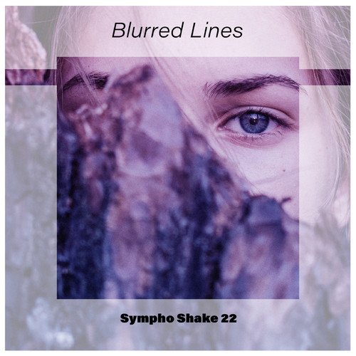 Blurred Lines Sympho Shake 22 (Explicit)