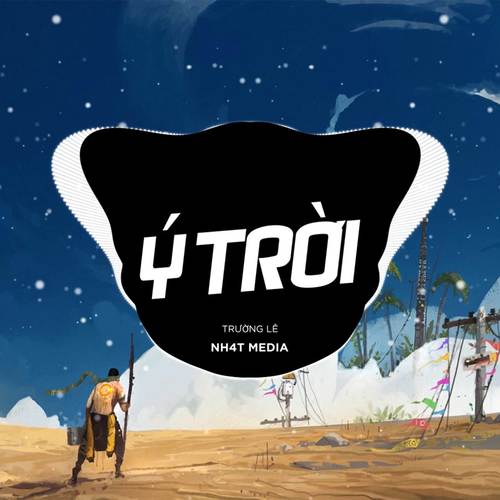 Ý Trời (NH4T Remix)