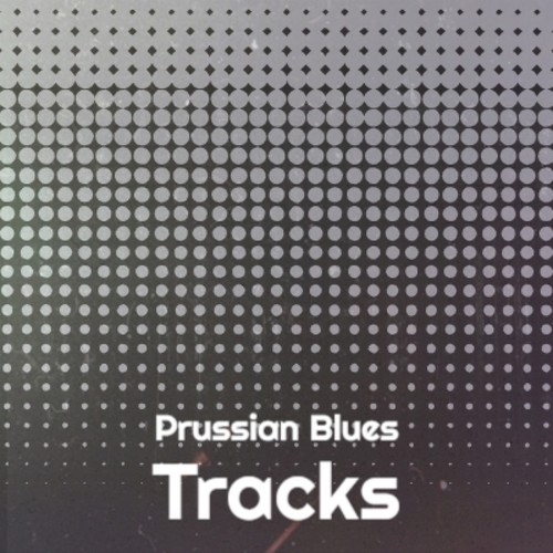 Prussian Blues Tracks