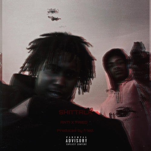 SHITTALK (feat. fried.) [Explicit]