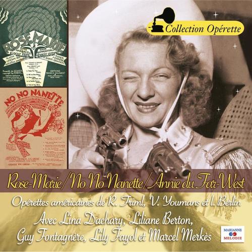 Rose-Marie / No, No, Nanette / Annie du Far-West (Collection 