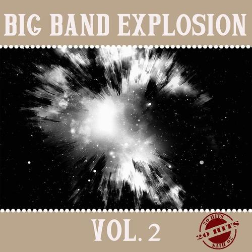 Big Band Explosion Vol. 2