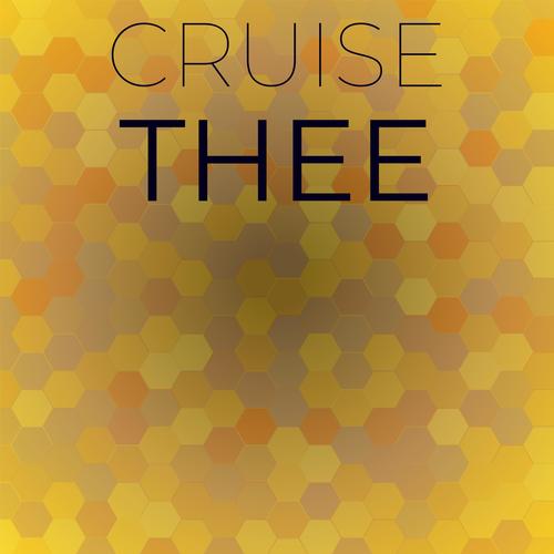 Cruise Thee