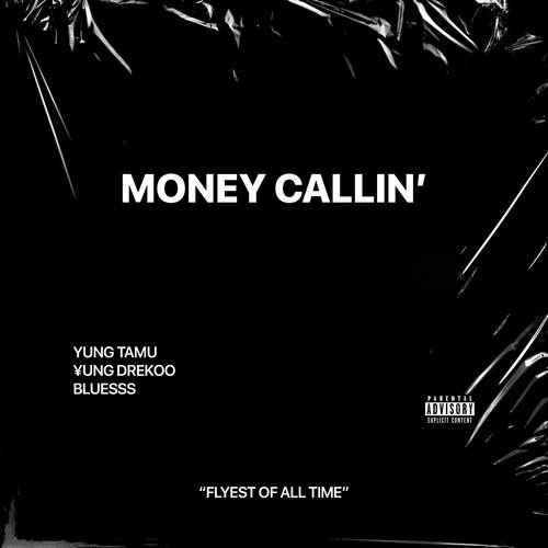 MONEY CALLIN' (Explicit)