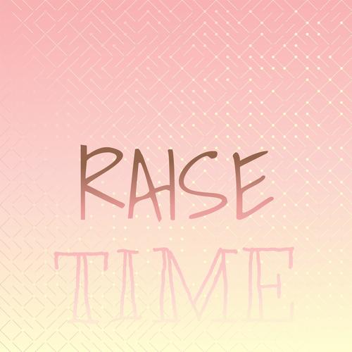 Raise Time