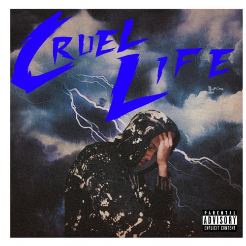 Cruel Life (Explicit)