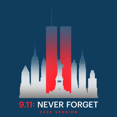 9/11: Never Forget (2022 Version)