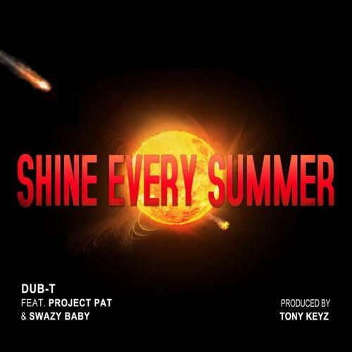 Shine Every Summer (feat. Project Pat & Swazy Baby)