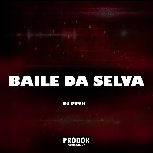 Baile da Selva (Explicit)