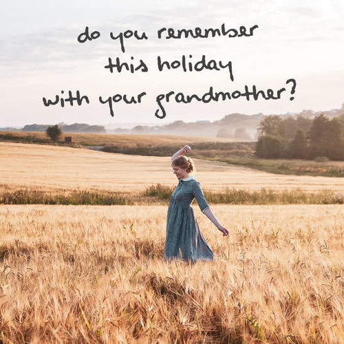 Do You Remember This Holiday with Your Grandmother?