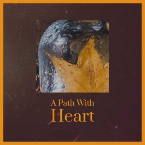 A Path With Heart