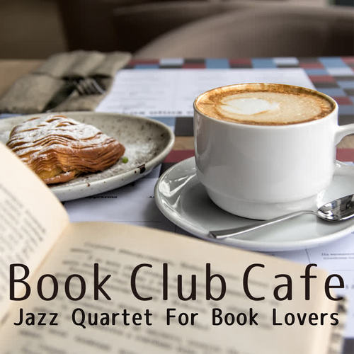 Book Club Cafe: Jazz Quartet For Book Lovers