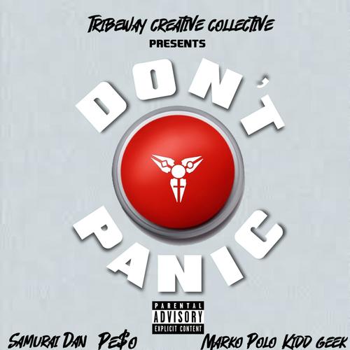 Don't Panic (feat. Marko Polo, Pe$o & Kidd Geek) [Explicit]