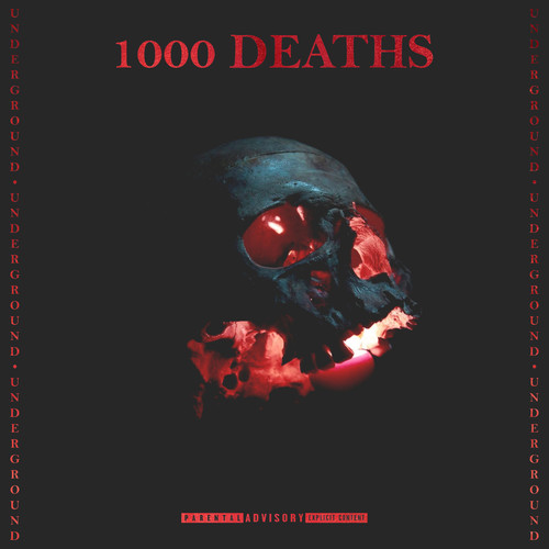 1000 DEATHS (Explicit)