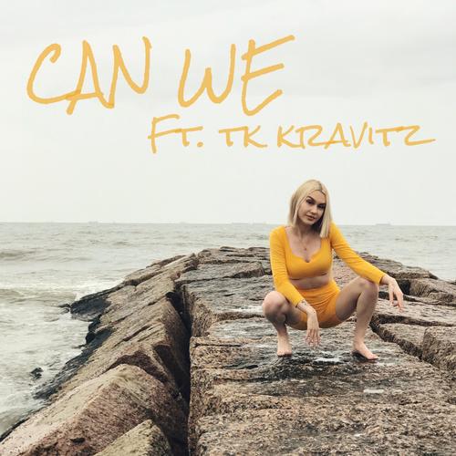 Can We (feat. TK Kravitz) [Explicit]