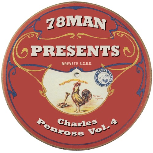 78Man Presents Charles Penrose, Vol. 4