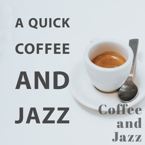 A Quick Coffee and Jazz