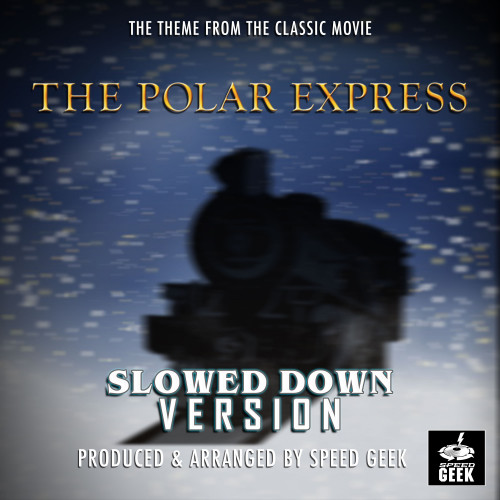 The Polar Express Main Theme (From 