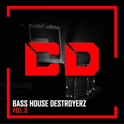 Bass House Destroyerz, Vol.3