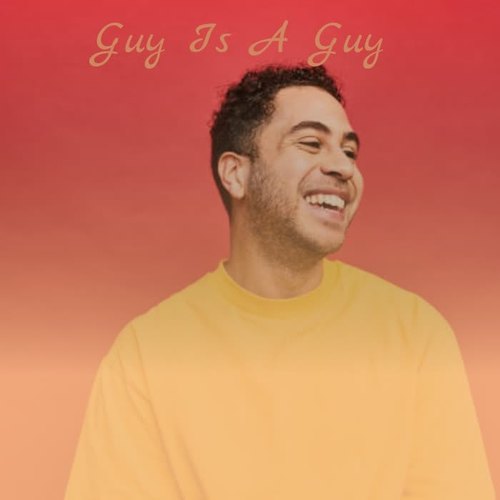 Guy Is a Guy