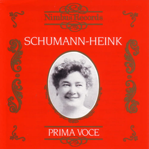 Prima Voce: Ernestine Schumann-Heink