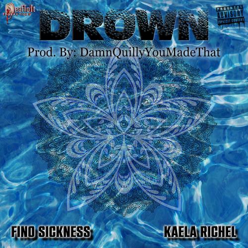 Drown (feat. Kaela Richel) [Explicit]