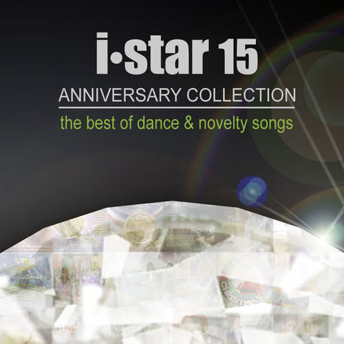 I Star 15 Anniversary Collection (The Best of Dance & Novelty Songs)