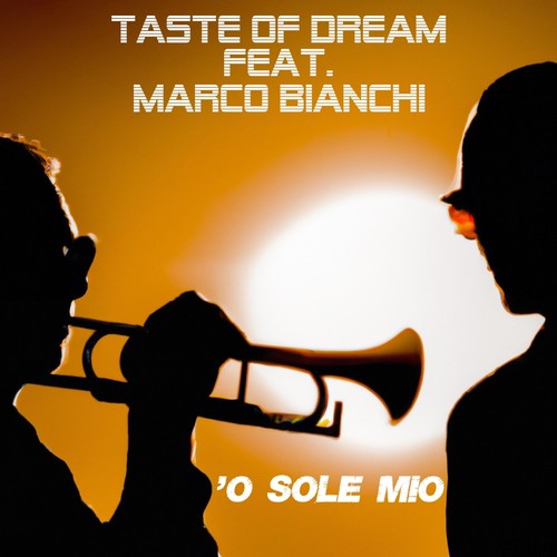 'O Sole Mio (feat. Marco Bianchi)