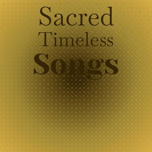 Sacred Timeless Songs