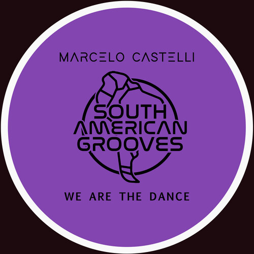 Marcelo Castelli  - We Are The Dance - The Unmixed Album, Vol. 1