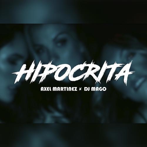 Hipocrita (feat. Axel Martinez)