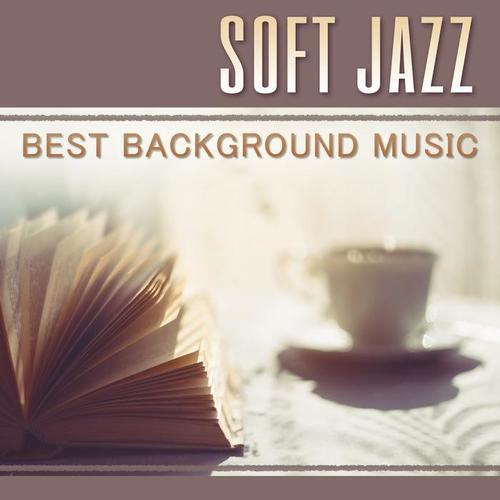 Soft Jazz: Best Background Music - Exam Study Music to Help Increase Concentration, Classical Smooth Jazz & Easy Listening Instrumental Songs