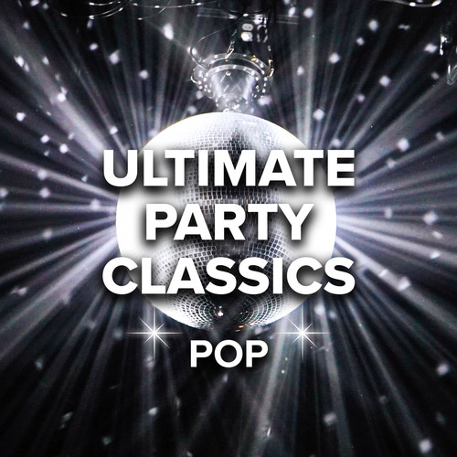 Ultimate Party Classics Pop (Explicit)
