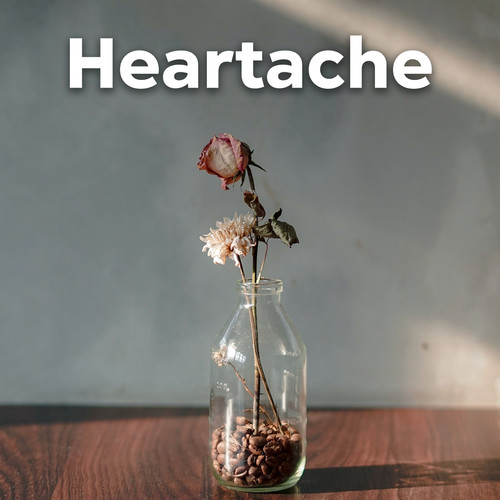 Heartache (Explicit)