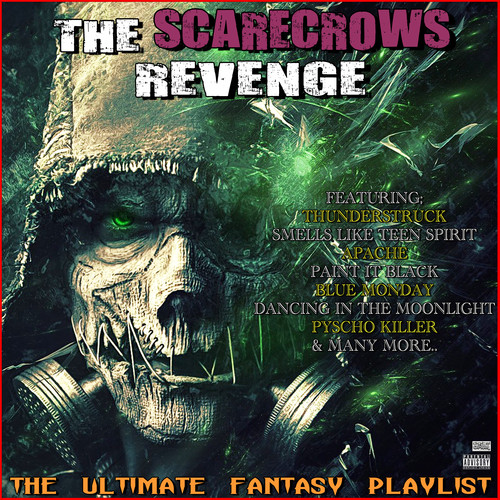 The Scarecrows Revenge The Ultimate Fantasy Playlist (Explicit)