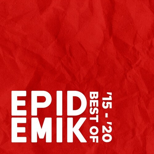 Best Of Epidemik '15 - '20 (Explicit)