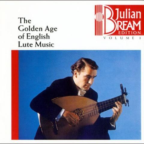 Julian Bream Edition, Vol.1 - Golden Age of English Lute Music