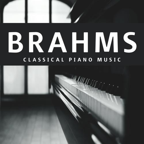 Johannes Brahms - Classical Piano Music (Explicit)