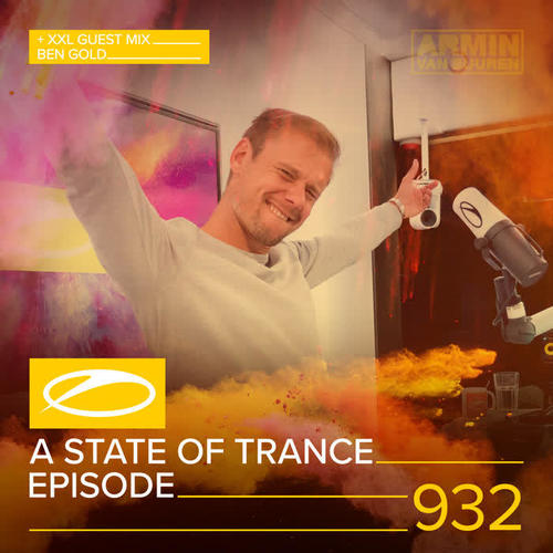 ASOT 932 - A State Of Trance Episode 932 (+XXL Guest Mix: Ben Gold)