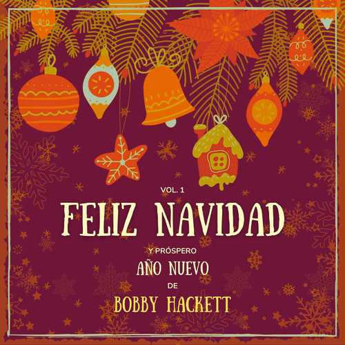 Feliz Navidad y próspero Año Nuevo de Bobby Hackett, Vol. 1 (Explicit)