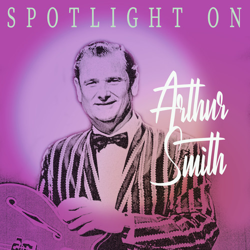 Spotlight on Arthur Smith