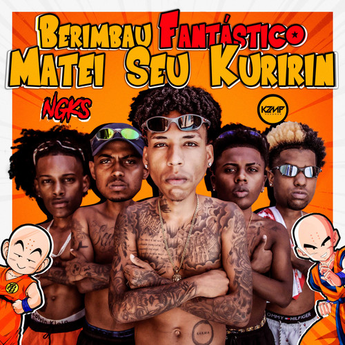 Berimbau Fantástico Matei Seu Kuririn (Explicit)