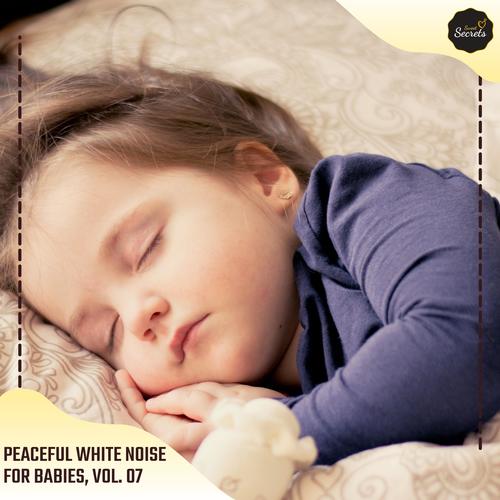 Peaceful White Noise For Babies, Vol. 07