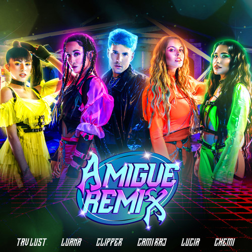 Amigue (feat. Cami Rajchman, Lu Canepa, Chemi K.O) (Remix)