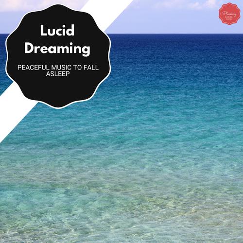 Lucid Dreaming - Peaceful Music To Fall Asleep