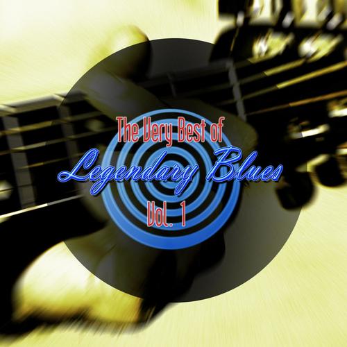 The Very Best of Legendary Blues, Vol. 1