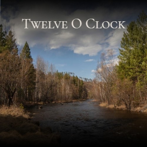 Twelve O Clock