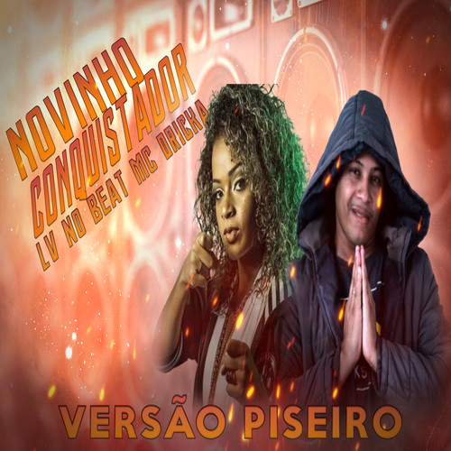 Novinho Conquistador (feat. Mc Dricka) (Versão Piseiro) [Explicit]