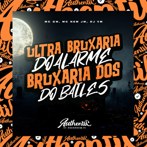 Ultra Bruxaria do Alarme - Bruxaria dos Bailes (Explicit)