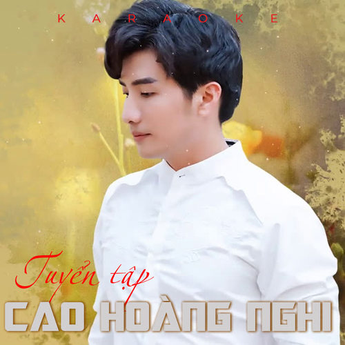 Tuyển tập Cao Hoàng Nghi - Instrumental